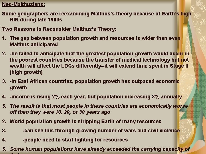 Neo-Malthusians: Some geographers are reexamining Malthus’s theory because of Earth’s high NIR during late