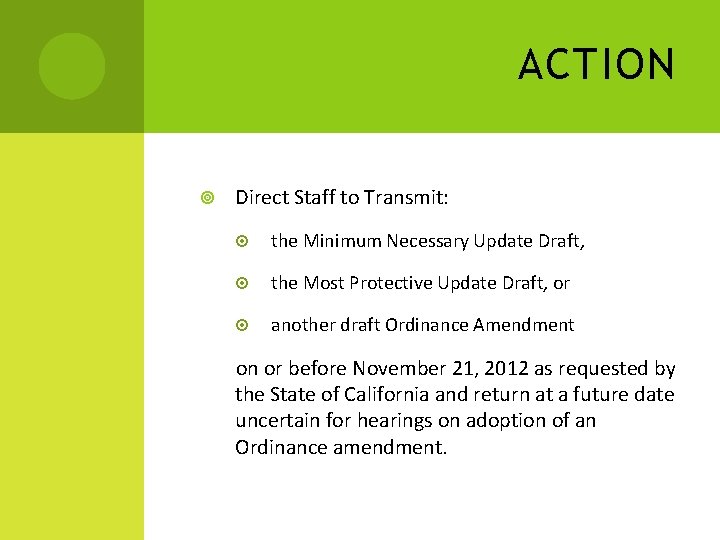 ACTION Direct Staff to Transmit: the Minimum Necessary Update Draft, the Most Protective Update