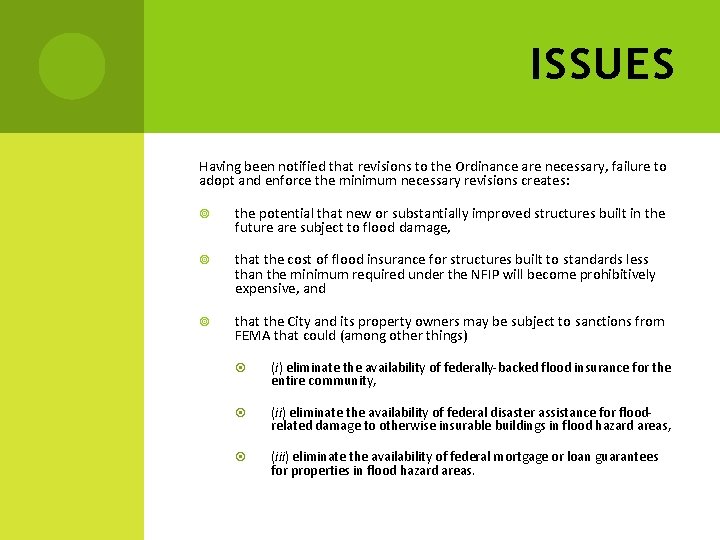 ISSUES Having been notified that revisions to the Ordinance are necessary, failure to adopt