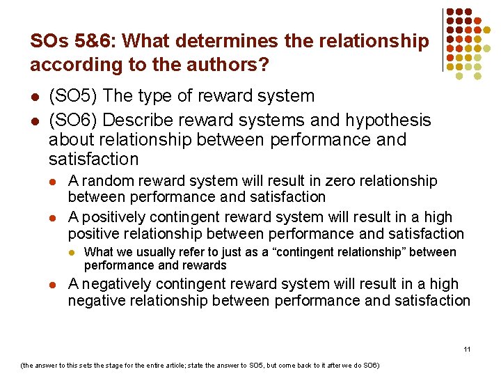 SOs 5&6: What determines the relationship according to the authors? l l (SO 5)