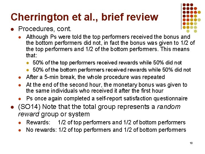 Cherrington et al. , brief review l Procedures, cont. l Although Ps were told