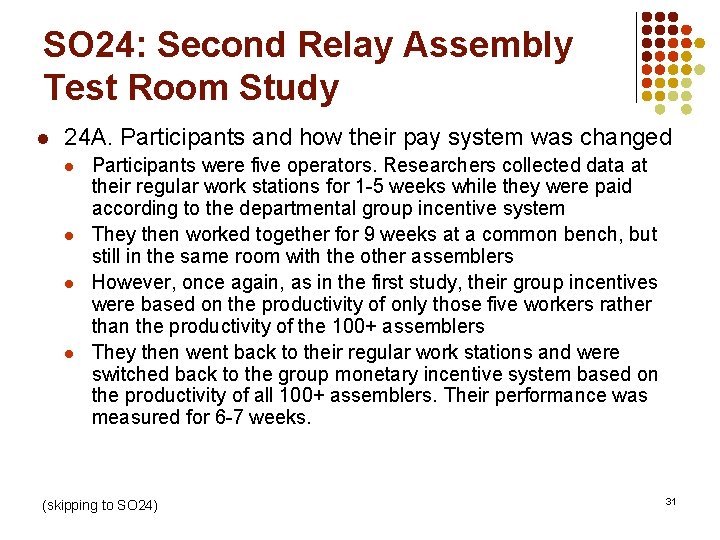 SO 24: Second Relay Assembly Test Room Study l 24 A. Participants and how