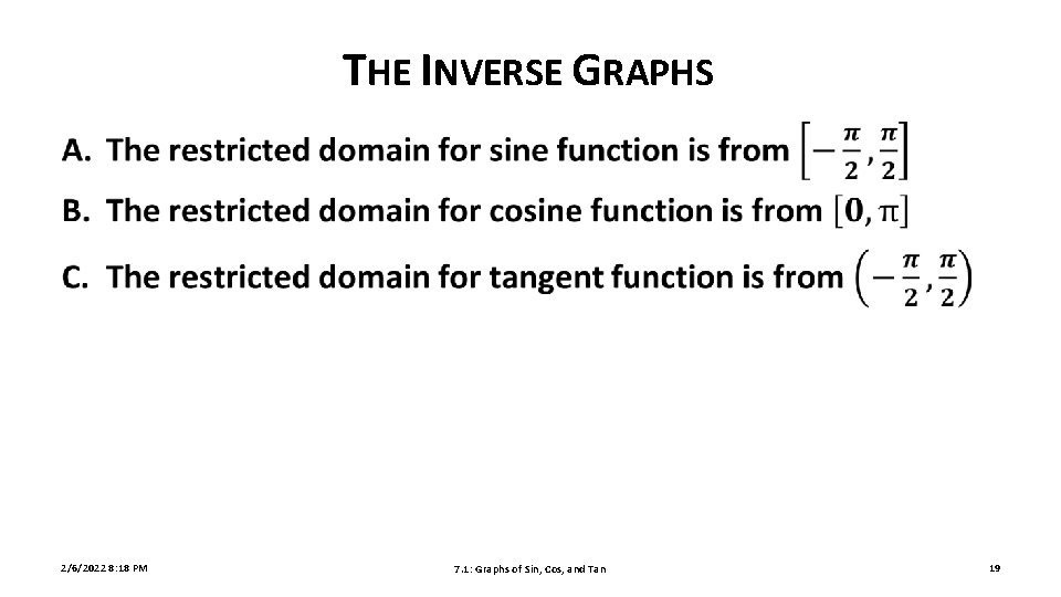 THE INVERSE GRAPHS 2/6/2022 8: 18 PM 7. 1: Graphs of Sin, Cos, and