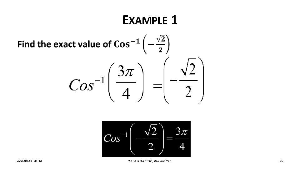 EXAMPLE 1 2/6/2022 8: 18 PM 7. 1: Graphs of Sin, Cos, and Tan