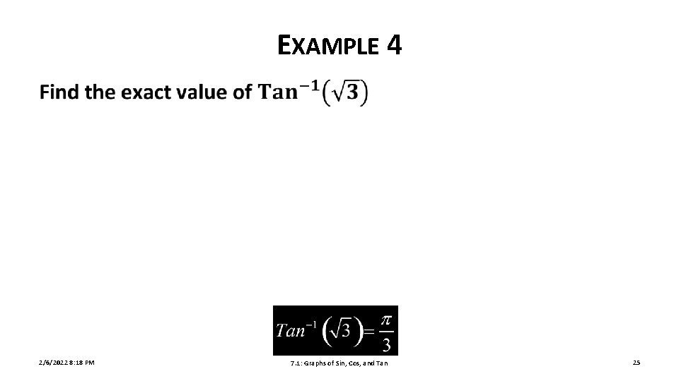 EXAMPLE 4 2/6/2022 8: 18 PM 7. 1: Graphs of Sin, Cos, and Tan