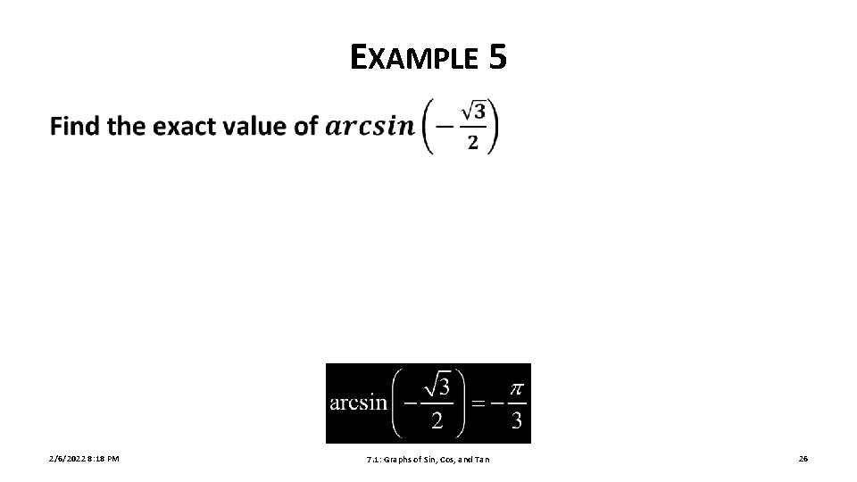 EXAMPLE 5 2/6/2022 8: 18 PM 7. 1: Graphs of Sin, Cos, and Tan