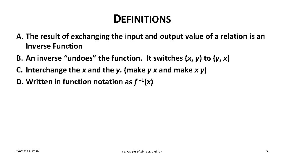 DEFINITIONS A. The result of exchanging the input and output value of a relation