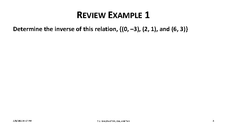 REVIEW EXAMPLE 1 Determine the inverse of this relation, {(0, – 3), (2, 1),