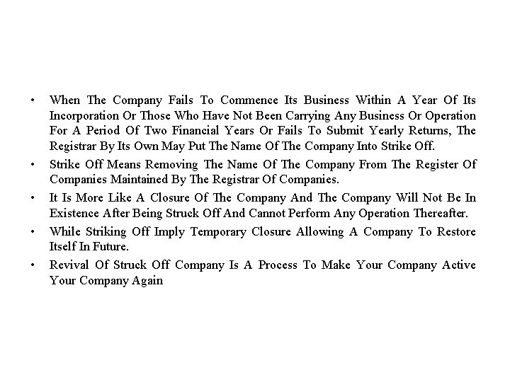  • • • When The Company Fails To Commence Its Business Within A