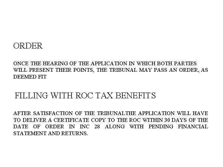 ORDER ONCE THE HEARING OF THE APPLICATION IN WHICH BOTH PARTIES WILL PRESENT THEIR