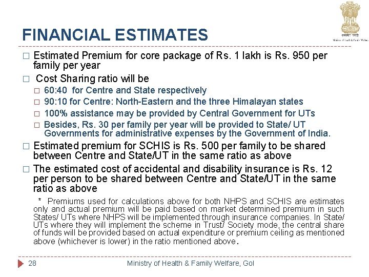 FINANCIAL ESTIMATES Estimated Premium for core package of Rs. 1 lakh is Rs. 950 FINANCIAL ESTIMATES Estimated Premium for core package of Rs. 1 lakh is Rs. 950