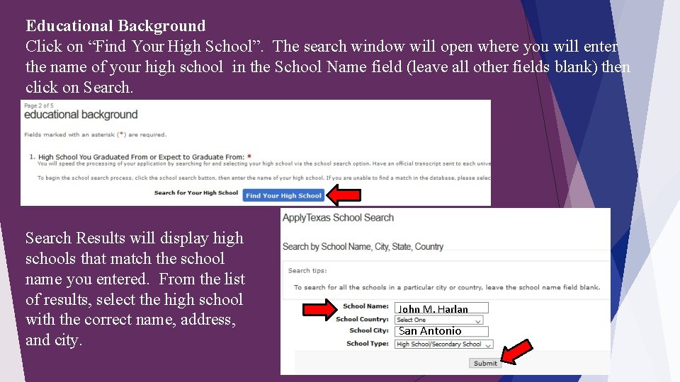 Educational Background Click on “Find Your High School”. The search window will open where
