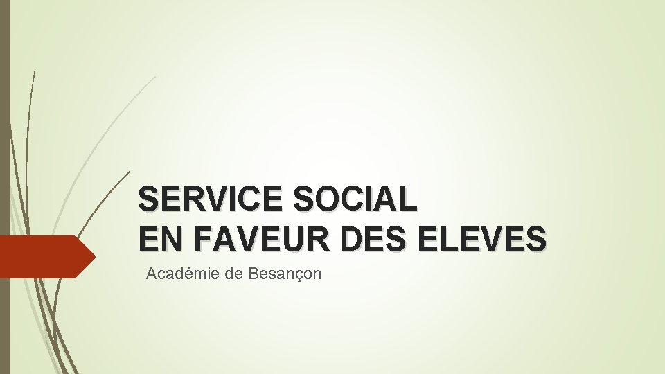SERVICE SOCIAL EN FAVEUR DES ELEVES Académie de Besançon 