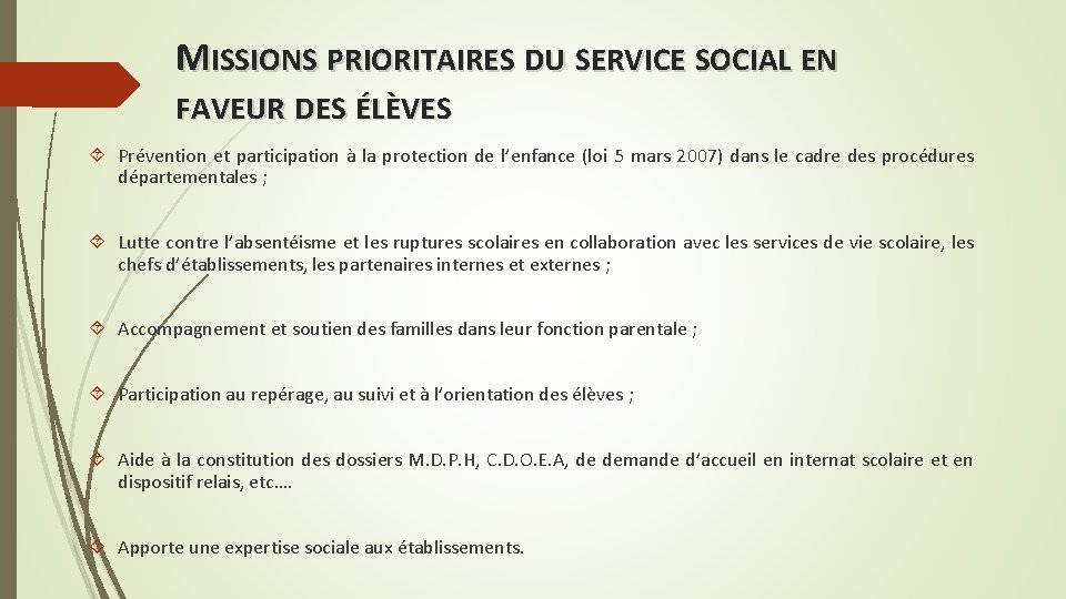 MISSIONS PRIORITAIRES DU SERVICE SOCIAL EN FAVEUR DES ÉLÈVES Prévention et participation à la