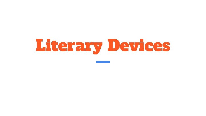 Literary Devices 