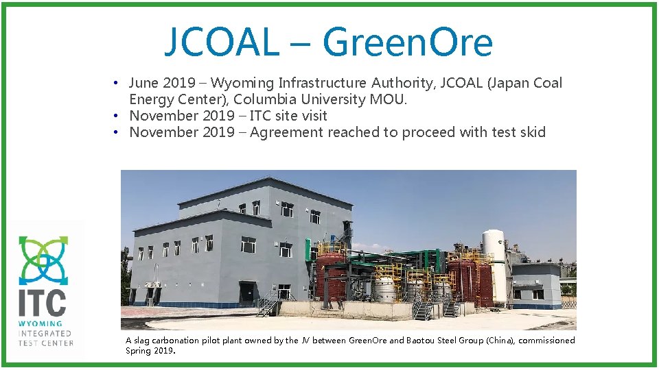 JCOAL – Green. Ore • June 2019 – Wyoming Infrastructure Authority, JCOAL (Japan Coal
