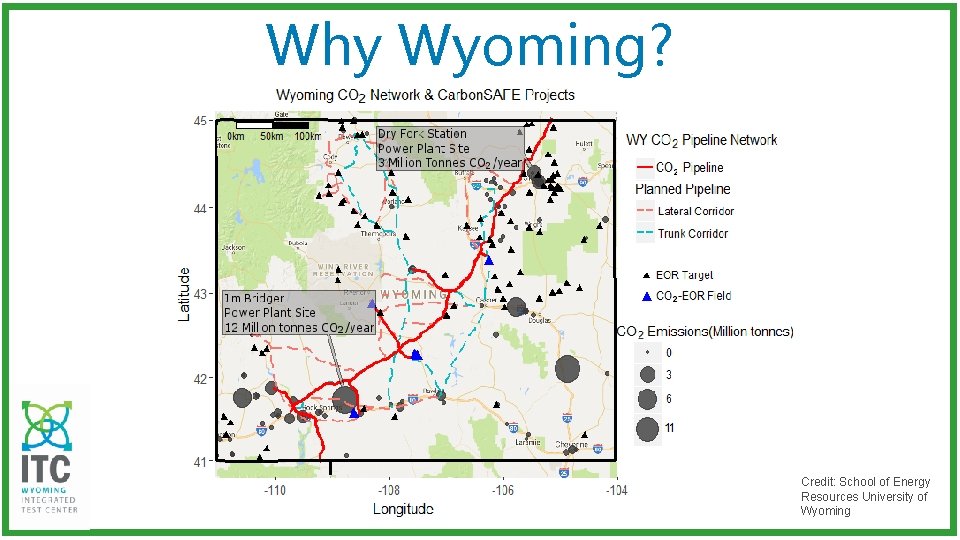Why Wyoming? Credit: School of Energy Resources University of Wyoming 