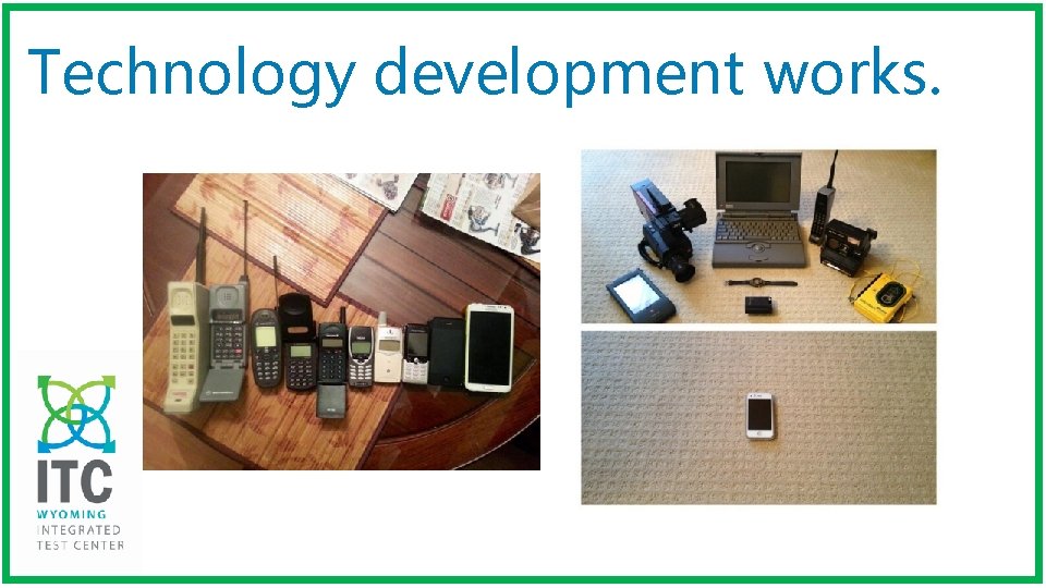 Technology development works. 