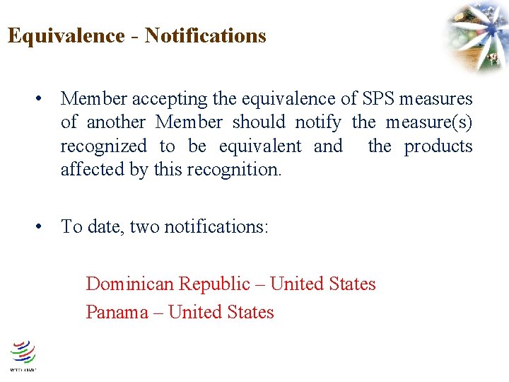 Equivalence - Notifications • Member accepting the equivalence of SPS measures of another Member