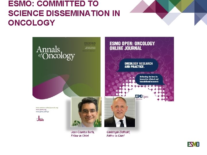 ESMO: COMMITTED TO SCIENCE DISSEMINATION IN ONCOLOGY 