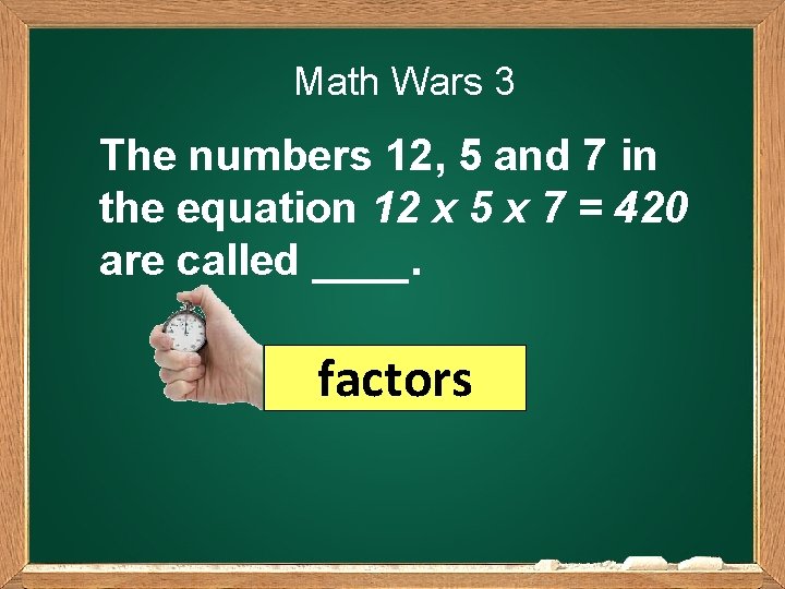 Math Wars 3 The numbers 12, 5 and 7 in the equation 12 x