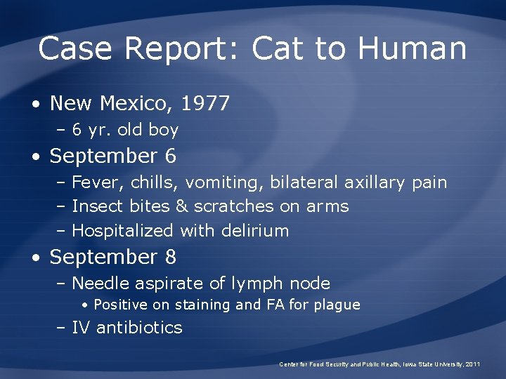 Case Report: Cat to Human • New Mexico, 1977 – 6 yr. old boy