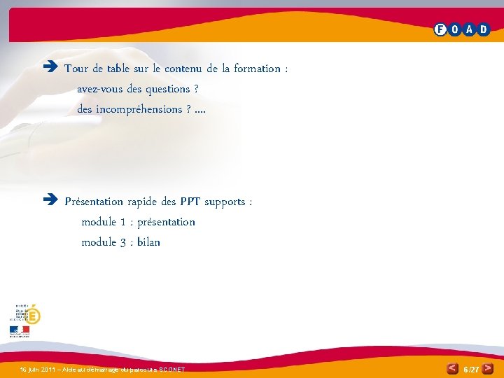 è Tour de table sur le contenu de la formation : avez-vous des questions