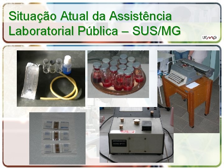 Situação Atual da Assistência Laboratorial Pública – SUS/MG 