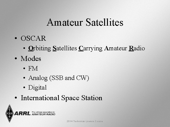 Amateur Satellites • OSCAR • Orbiting Satellites Carrying Amateur Radio • Modes • FM