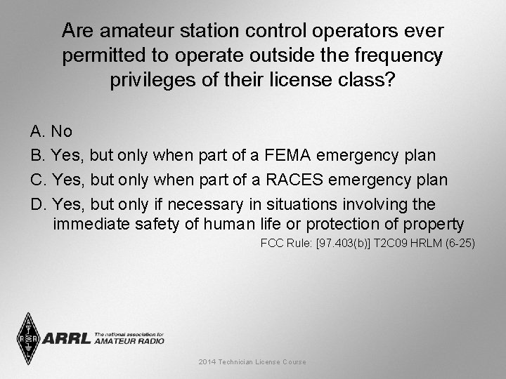 Are amateur station control operators ever permitted to operate outside the frequency privileges of