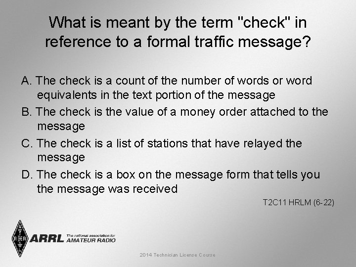 What is meant by the term "check" in reference to a formal traffic message?