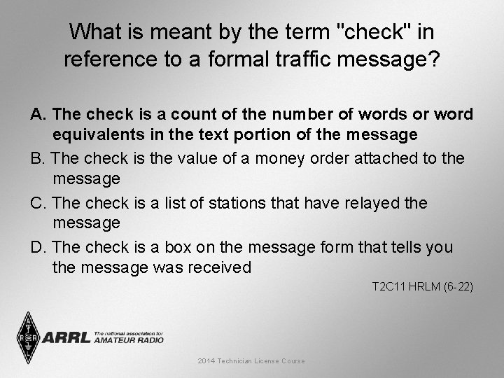 What is meant by the term "check" in reference to a formal traffic message?