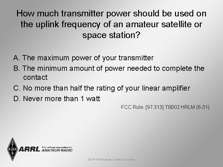 How much transmitter power should be used on the uplink frequency of an amateur