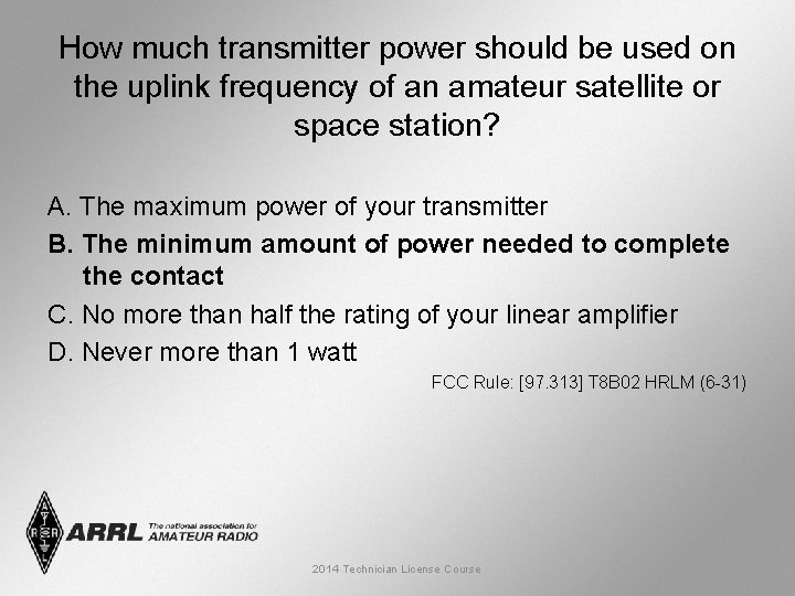 How much transmitter power should be used on the uplink frequency of an amateur