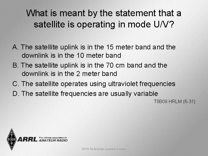 What is meant by the statement that a satellite is operating in mode U/V?