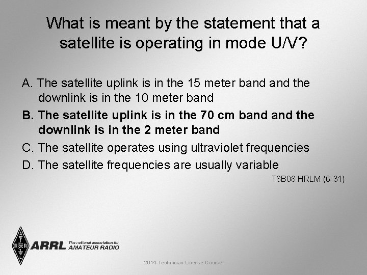 What is meant by the statement that a satellite is operating in mode U/V?