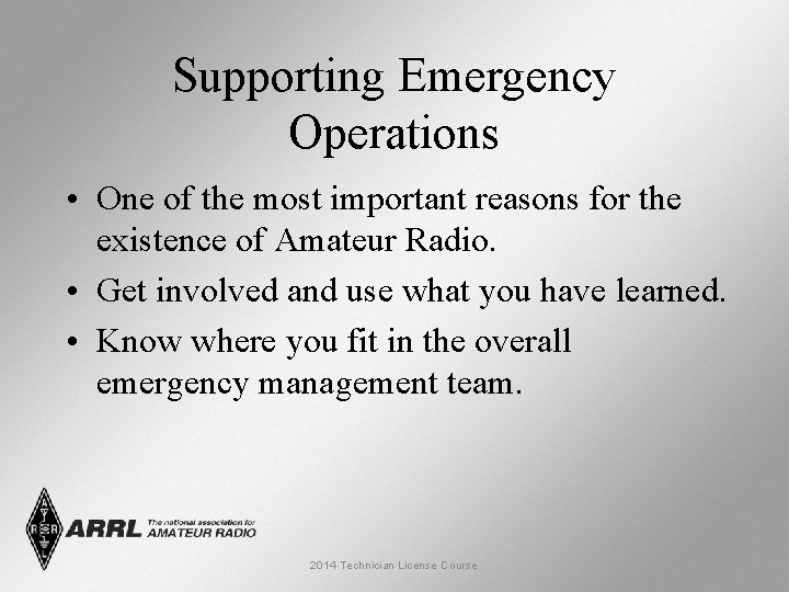 Supporting Emergency Operations • One of the most important reasons for the existence of