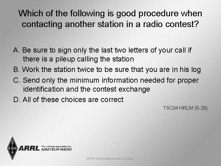 Which of the following is good procedure when contacting another station in a radio