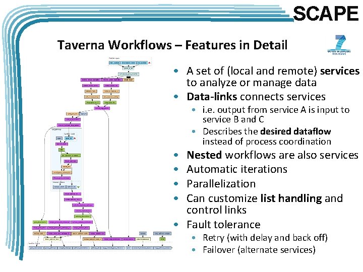 SCAPE Taverna Workflows – Features in Detail • A set of (local and remote)