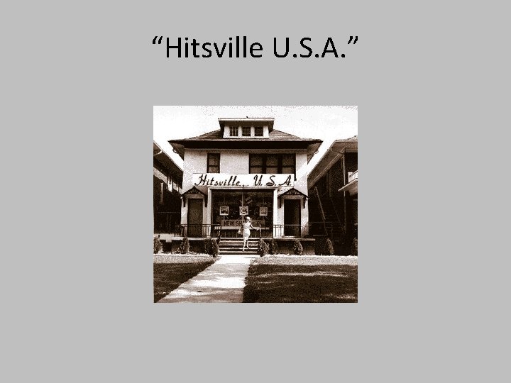 “Hitsville U. S. A. ” 