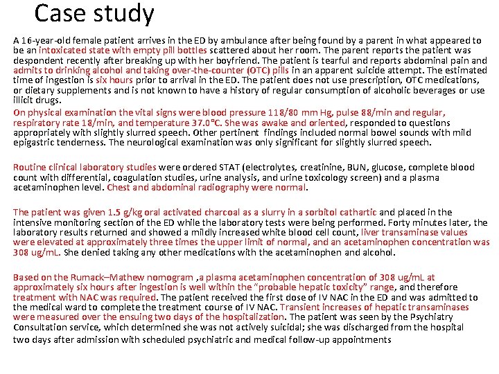 Case study A 16 -year-old female patient arrives in the ED by ambulance after