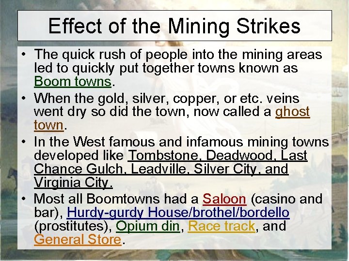 Effect of the Mining Strikes • The quick rush of people into the mining