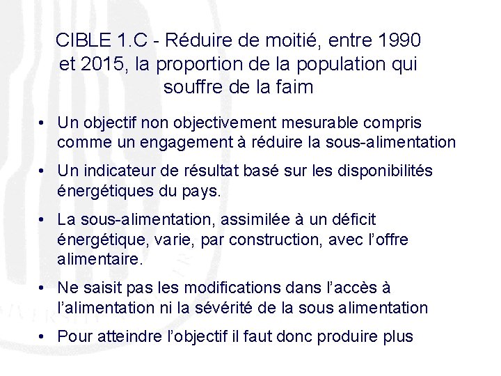 CIBLE 1. C - Réduire de moitié, entre 1990 et 2015, la proportion de