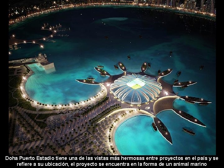 Doha Puerto Estadio tiene una de las vistas más hermosas entre proyectos en el