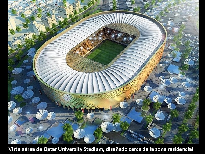 Vista aérea de Qatar University Stadium, diseñado cerca de la zona residencial 