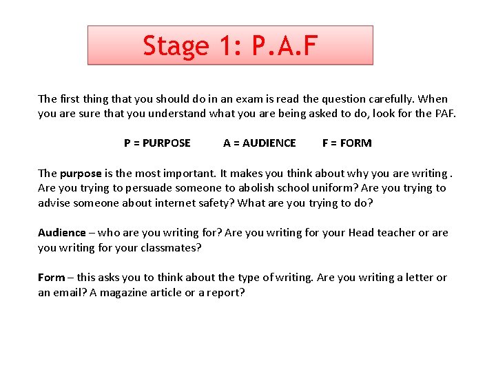 Stage 1: P. A. F The first thing that you should do in an