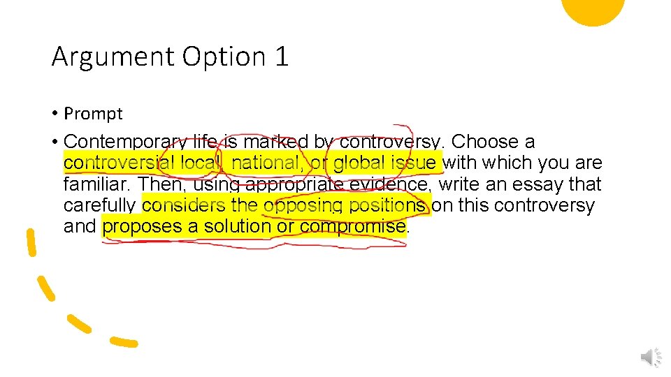 Argument Option 1 • Prompt • Contemporary life is marked by controversy. Choose a