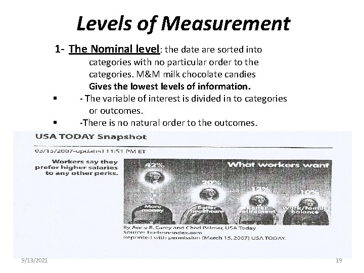 Levels of Measurement 1 - The Nominal level: the date are sorted into § Levels of Measurement 1 - The Nominal level: the date are sorted into §