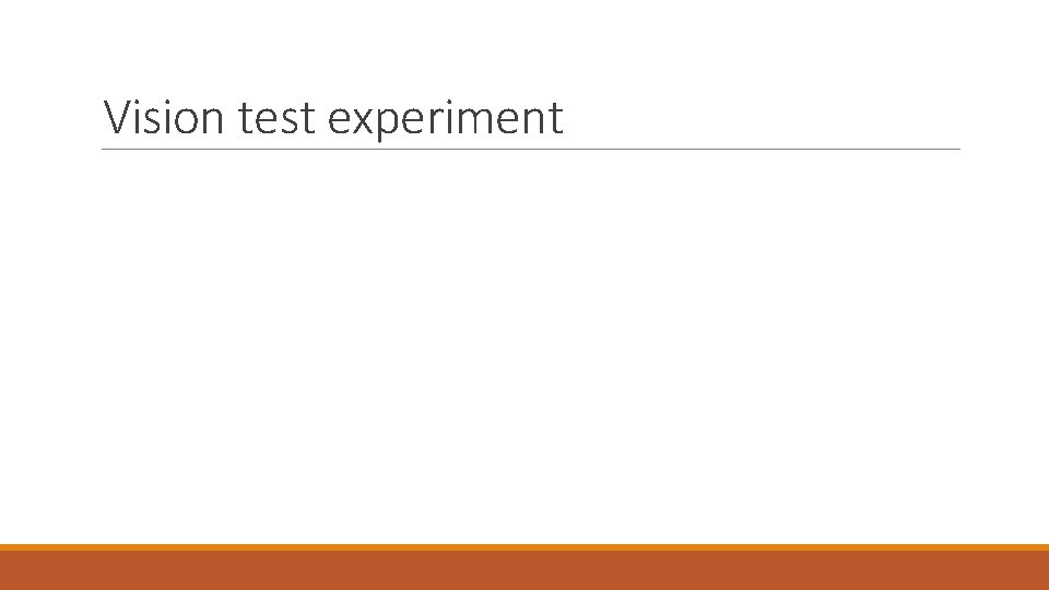 Vision test experiment 