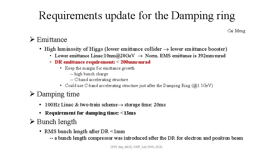 Requirements update for the Damping ring Cai Meng Ø Emittance • High luminosity of